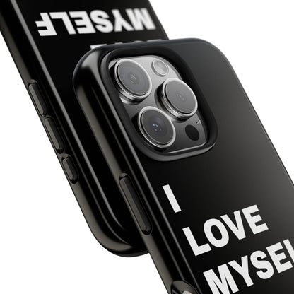 I love myself IPHONE CASE