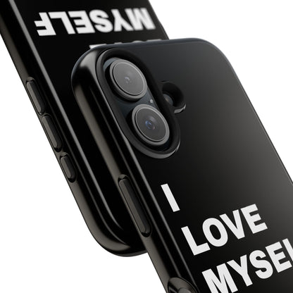 I love myself IPHONE CASE