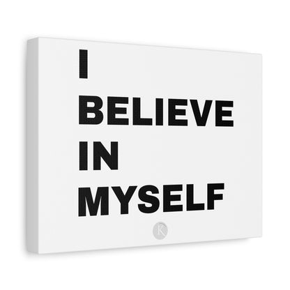 I believe in myself CANVAS POSTER WHITE