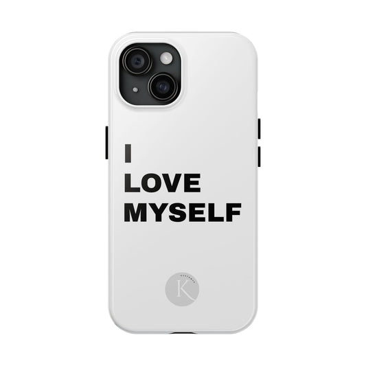 I love myself IPHONE CASE