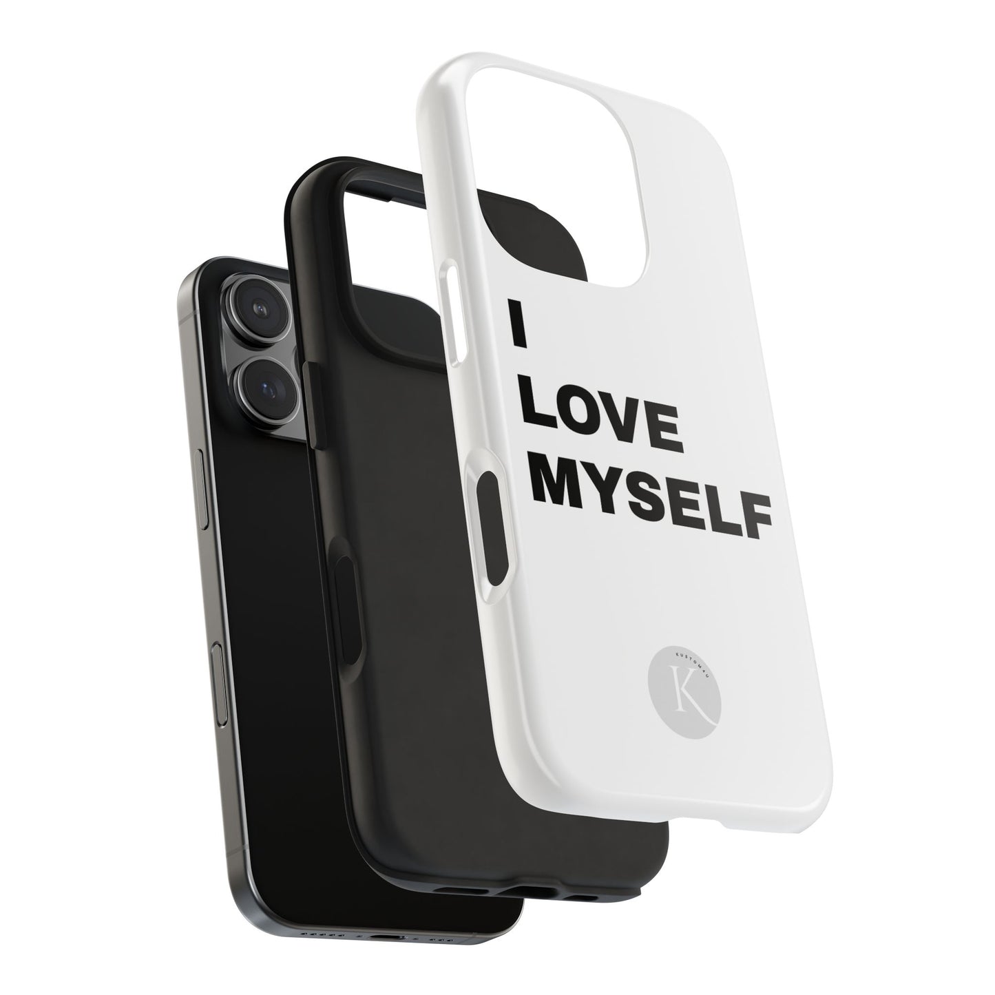 I love myself IPHONE CASE