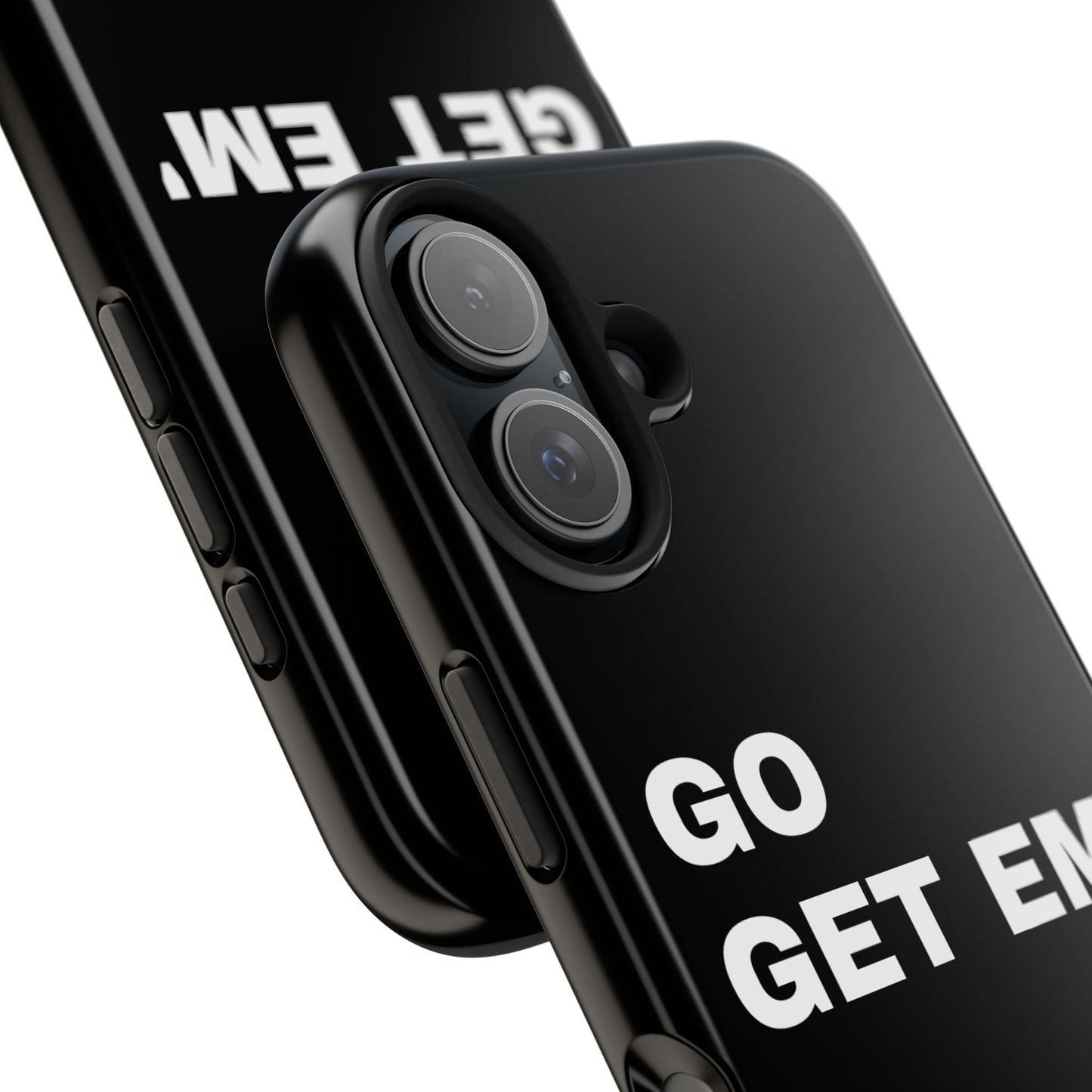 Go get em' IPHONE CASE