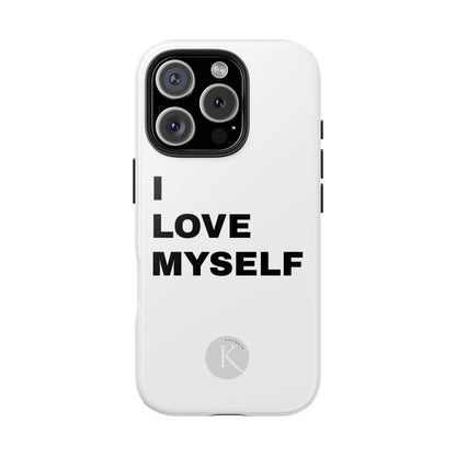 I love myself IPHONE CASE