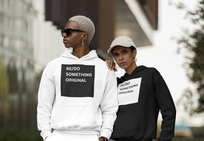 Be/do something original UNISEX HOODIE