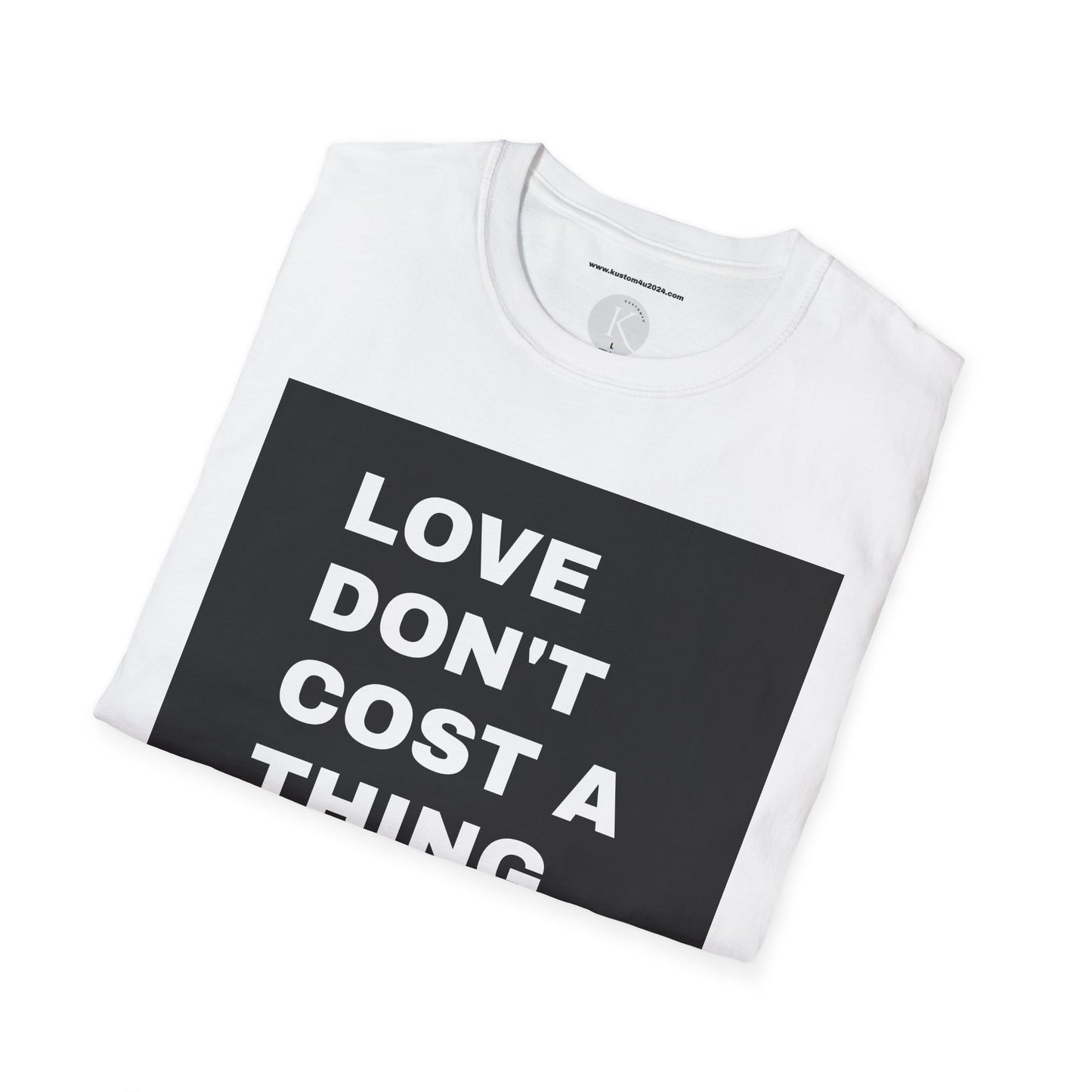 Love don't cost a thing, except dinner UNISEX T-SHIRT