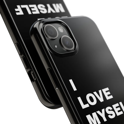 I love myself IPHONE CASE