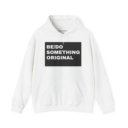 Be/do something original UNISEX HOODIE