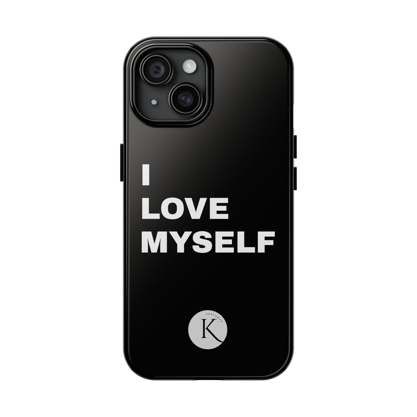 I love myself IPHONE CASE